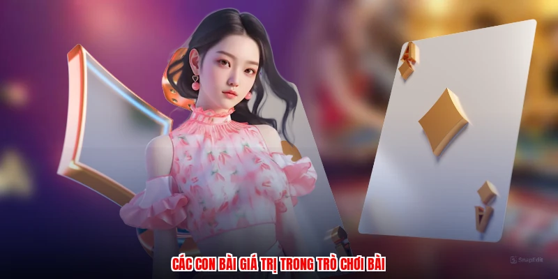 Các con bài giá trị trong trò chơi bài