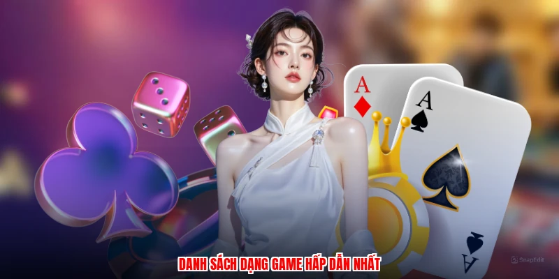 Danh sách dạng game hấp dẫn nhất