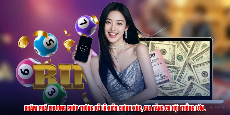 Khám phá phương pháp thống kê lô xiên chính xác, gia tăng cơ hội thắng lớn.