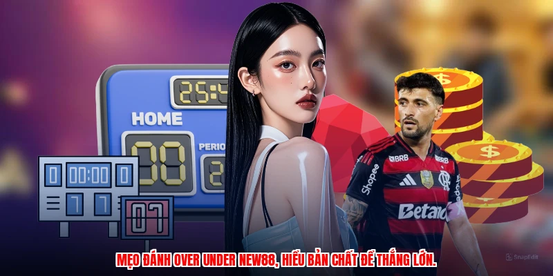 Mẹo đánh Over Under NEW88, hiểu bản chất để thắng lớn.