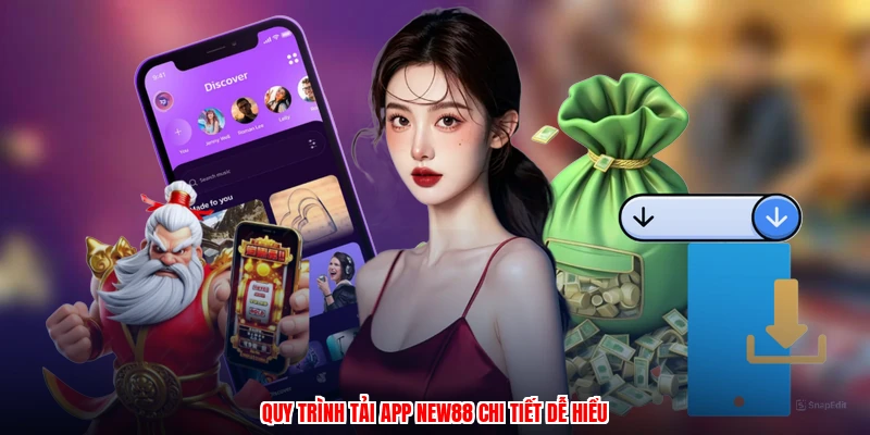 Quy trình tải app NEW88 chi tiết dễ hiểu